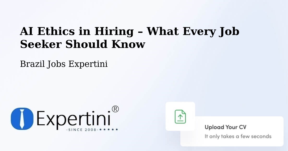 AI Ethics in Recruitment & Hiring – Capim - Capim, Brazil Jobs Expertini