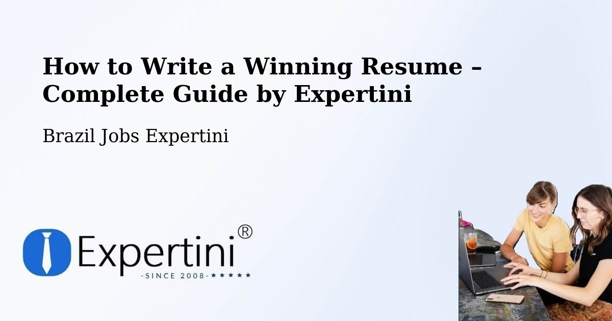 Resume Writing Guide for Job Seekers – Capim - Capim, Brazil Jobs Expertini